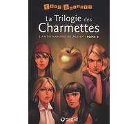 La Trilogie des Charmettes - Tome 3 : L'Antichambre de Mana: éd. 2013