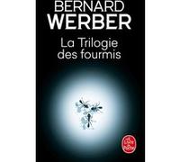 La Trilogie des fourmis Bernard Werber (Auteur)