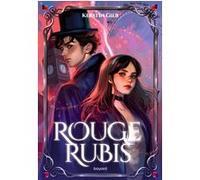 La trilogie des gemmes, Tome 01 Kerstin Gier (Auteur), Nelly Lemaire (Traduction), Célia Bourdet (Illustration)