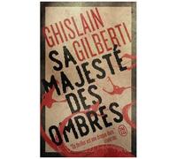 La Trilogie Des Ombres - Tome 1 - Sa Majesté Des Ombres