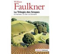 William Faulkner – La Trilogie des Snopes : Le Hameau - La Ville - Le Domaine – Roman – Broché
