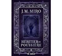 La Trilogie des talents - Tome 02 Héritier de poussière (broché) J. M. Miro (Auteur), Thibaud Eliroff (Traduction)