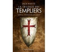 La Trilogie des Templiers, T2 : L'Honneur des Justes - WHYTE-J - Bragelonne - Poche - Roman