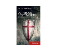 La Trilogie Des Templiers - Tome 1 : Les Chevaliers Du Christ