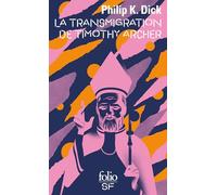La trilogie divine, III : La transmigration de Timothy Archer