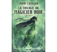 La Trilogie du Magicien noir - L'Intégrale - Trudi Canavan - Bragelonne - broché - Roman