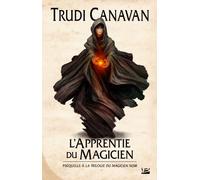 La trilogie du Magicien noir, prequelle : l'Apprentie du magicien
