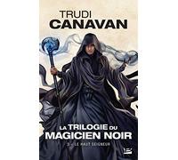 La Trilogie du magicien noir, Tome 3 : Le Haut Seigneur – Bragelonne