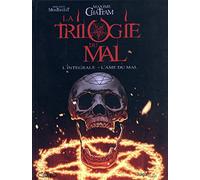 La trilogie du mal - L'intégrale - L'âme du mal