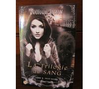 La Trilogie Du Sang - Tome 3 - Nuit Noire