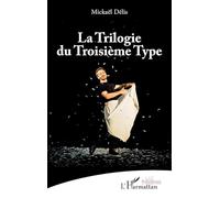 Mickaël Délis – La Trilogie du Troisième Type – Théâtre – Broché