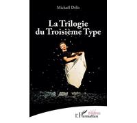 Mickaël Délis – La Trilogie du Troisième Type – Théâtre – Broché
