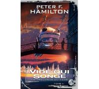 Peter F. Hamilton – La Trilogie du Vide, Tome 1 : Vide qui songe – Roman – Broché
