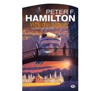 Peter F. Hamilton – La Trilogie du Vide, Tome 1 : Vide qui songe – Roman, broché