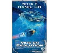 La Trilogie du Vide, T3 : Vide en évolution Peter F. Hamilton (Auteur)