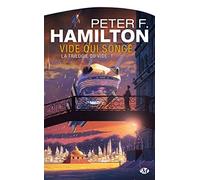 Peter F. Hamilton – La Trilogie du Vide, Tome 1 : Vide qui songe – Roman, broché