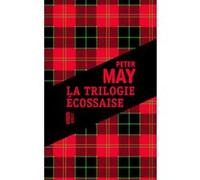 La trilogie écossaise Peter May (Auteur), Jean-René Dastugue (Traduction)
