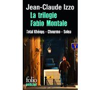 La trilogie Fabio Montale : Total Khéops ; Chourmo ; Solea
