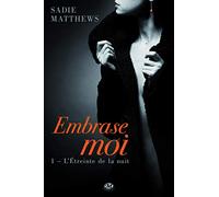 La trilogie Fire after dark, Tome 1: L'Étreinte de la nuit