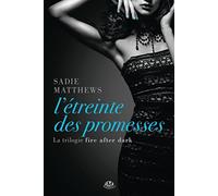 La trilogie Fire after dark, Tome 3: L'Étreinte des promesses