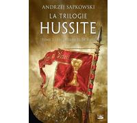 La Trilogie hussite, T2 : Les Guerriers de Dieu - Andrzej Sapkowski - Bragelonne - broché - Roman