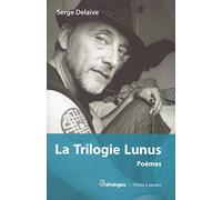 La trilogie Lunus: Poèmes