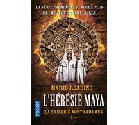 La Trilogie Nostradamus: L'Hérésie Maya (2)