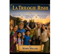 La Trilogie Rishi: Trois aventures merveilleuses d'amitié, de famille et de découverte