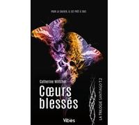 La Trilogie Santiago - Tome 2 - Coeurs Blessés