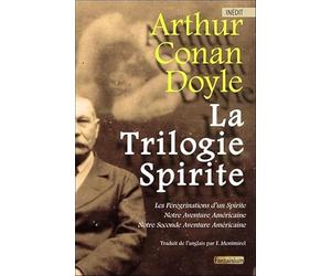 La Trilogie Spirite - Les pérégrinations d'un spirite - Notre aventure américaine Tome 1 & 2