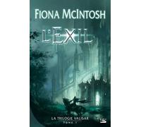 La Trilogie Valisar, T1 : L'Exil - Fiona McIntosh - Bragelonne - broché - Livre