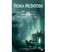La Trilogie Valisar, T1 : L'Exil - Fiona McIntosh - Bragelonne - broché - Livre