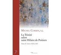 La trinité chez saint hilaire de poitiers, vol. ii Michel Corbin (Auteur)
