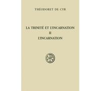 La trinité et l'incarnation - tome 2 L'incarnation (2)