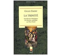 La Trinité - Introduction Théologique À La Doctrine Catholique Sur Dieu Trinité