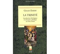 La Trinité - Introduction Théologique À La Doctrine Catholique Sur Dieu Trinité