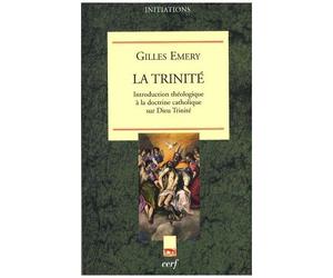 La Trinité - Introduction Théologique À La Doctrine Catholique Sur Dieu Trinité