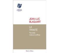 La Trinité Jean-Luc Blaquart (Auteur)