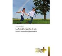 La trinité modèle de vie GODEL-C (Auteur)