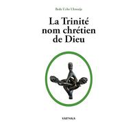 La trinité, nom chrétien de Dieu