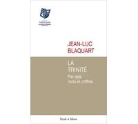 La Trinité - Par-Delà Mots Et Chiffres