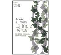 La Triple Hélice - Les Gènes, L'organisme, L'environnement
