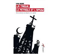 La Trique, le pétrole et l’opium - Sur la laïcité, la religi - Ivan Segré - Libertalia - Poche - Essai