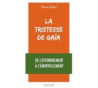 La Tristesse de Gaïa: De l'effondrement à l'émerveillement