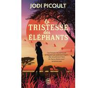 La tristesse des éléphants - Jodi Picoult - J'ai Lu - Poche - Roman