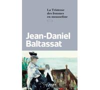 La Tristesse des femmes en mousseline