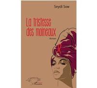 La tristesse des moineaux Seydi Sow (Auteur)