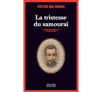 Victor del Arbol – La Tristesse du Samouraï – Roman – Broché – Actes Sud
