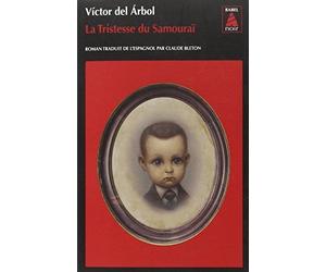 La Tristesse du Samouraï de Del Arbol, Victor (2013) Broché