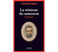 Victor del Arbol – La Tristesse du Samouraï – Roman – Broché – Actes Sud